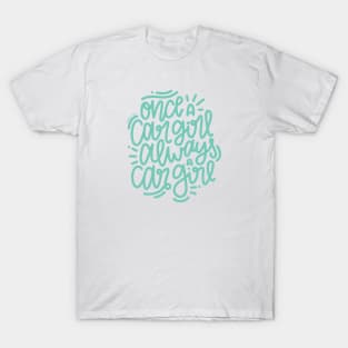 Once A Car Girl... - Mint T-Shirt